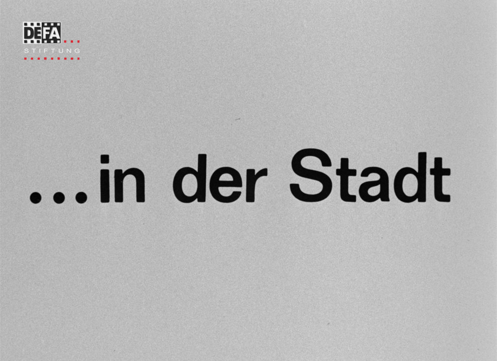 DEFA-Stiftung | Cinegrell PostFactory: Jugend-Zeit ... in der Stadt