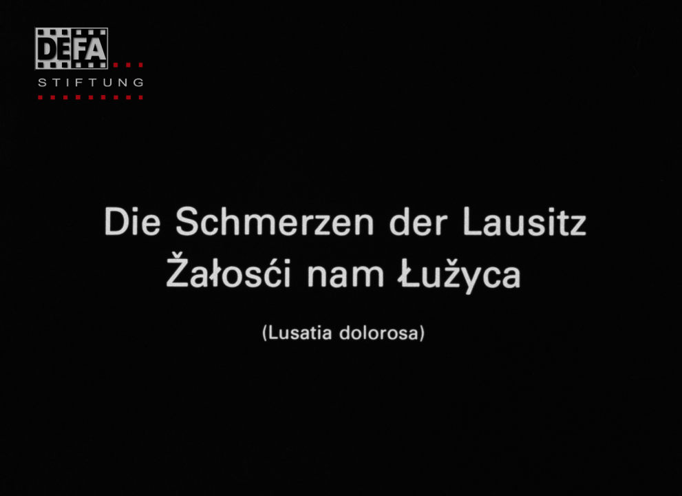 Cinegrell Postfactory | DEFA Stiftung: Die Schmerzen der Lausitz